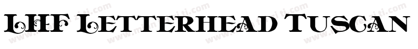 LHF Letterhead Tuscan BETA字体转换